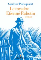 Le Mystère Etienne Rabotin