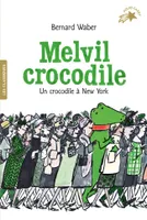 Melvil crocodile, Un crocodile à New York