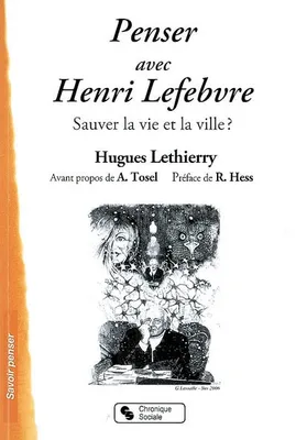 Penser avec Henri Lefebvre, sauver la vie et la ville ?
