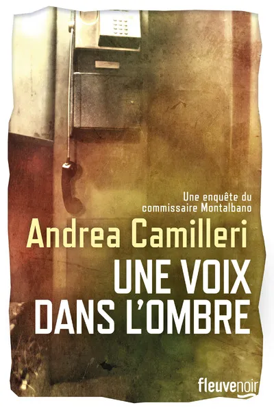 Livres Polar Policier et Romans d'espionnage Une voix dans l'ombre Andrea Camilleri