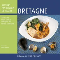Saveurs des régions, Bretagne, 33 recettes et les astuces pratiques des cercles culinaires [du Centre interprofessionnel de documentation et d'information laitières]
