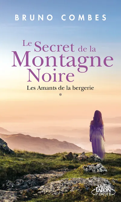 1, Le Secret de la Montagne Noire - Tome 1 Les Amants de la bergerie Bruno Combes