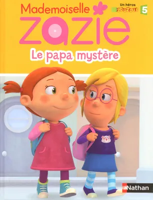 Mademoiselle Zazie: Le Papa mystère