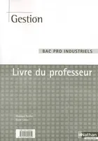 GESTION BAC PRO INDUSTRIELS LIVRE DU PROFESSEUR 2005