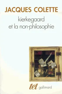 Kierkegaard et la non-philosophie