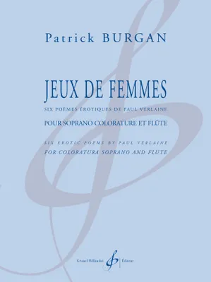 Jeux De Femmes, Six Poemes Erotiques De Paul Verlaine