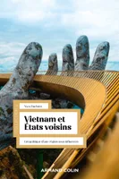 Vietnam et États voisins, Géopolitique d'une région sous influences
