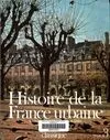 3, Histoire de la France urbaine, tome 3, La Ville classique. De la Renaissance aux Révolutions
