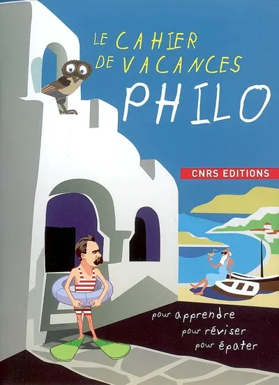Livres Sciences Humaines et Sociales Philosophie Le cahier de vacances philo Patricia Laporte