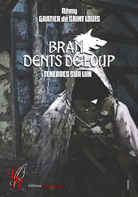 Bran Dents de Loup - Tome 3, Ténèbres sur Liin