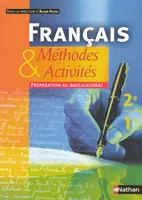 Français : Méthodes et Activités 2nde-1ère, préparation au baccalauréat