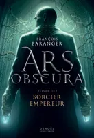 Ars Obscura, Sorcier Empereur