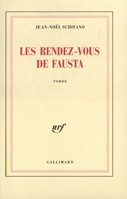 Les Rendez-vous de Fausta, roman Jean-Noël Schifano