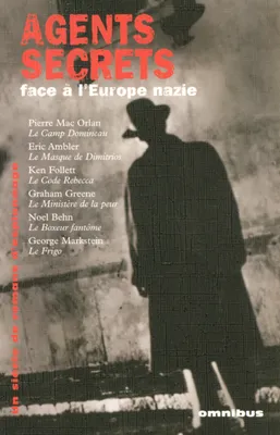 Un siècle de romans d'espionnage, 2, Agents secrets face à l'Europe nazie - tome 2
