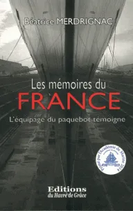 Les mémoires du France, L'équipage du paquebot témoigne