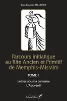 1, Parcours initiatique au Rite ancien et primitif de Memphis-Misraïm
