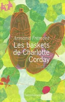 Les Baskets de Charlotte Corday, nouvelles
