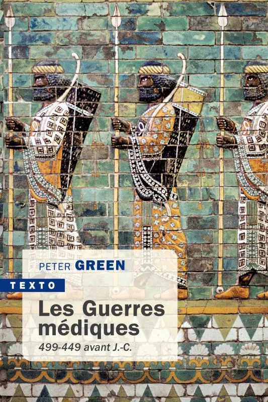 Livres Histoire et Géographie Histoire Antiquité Les guerres médiques, 499-449 avant J.-C. Peter Green