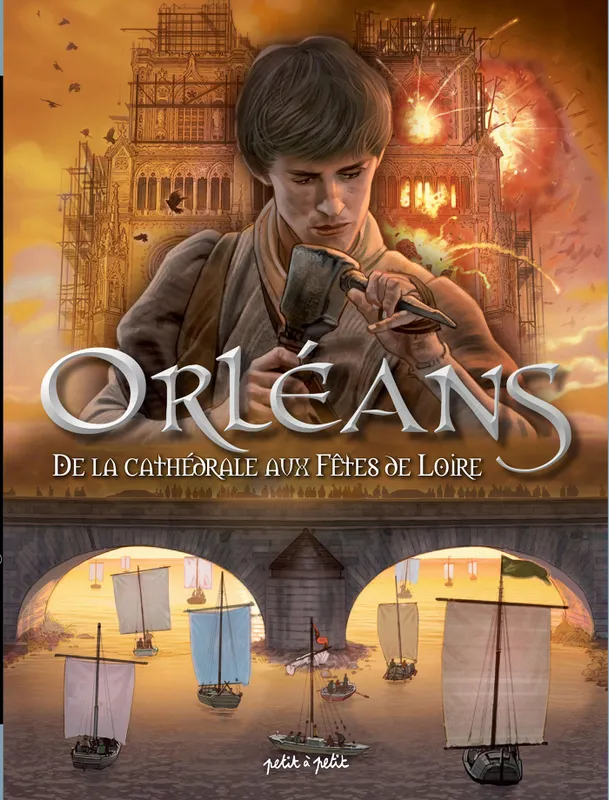 Livres BD BD Documentaires Orléans Tome 2 - De la Cathédrale aux Fêtes de Loire Marie, Emmanuel