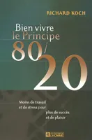 BIEN VIVRE LE PRINCIPE 80/20