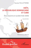 Haïti, la République dominicaine et Cuba, État, économie et société (1492-2009)