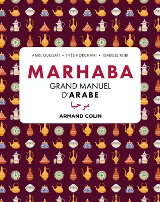 Marhaba Grand manuel d'arabe, Grands débutants