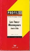 LES FAUX-MONNAYEURS, ANDRE GIDE (Profil Littérature, Profil d'une Oeuvre, 5)