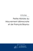 Petite histoire du Mouvement Démocrate et de François Bayrou