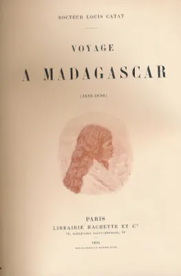 Voyage à Madagascar. 1889 - 1890
