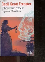 Capitaine Hornblower, 1, L'heureux retour, Capitaine Hornblower