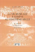 La vie musicale à Genève au vingtième siècle, Volume 2, 1968-2001 : le temps des crises