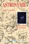 Astronymie. Le nom des étoiles, les noms des étoiles