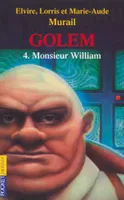 4, Golem - tome 4 Monsieur William, Volume 4, Monsieur William