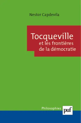 Tocqueville et les frontières de la démocratie