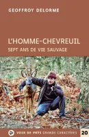 L'homme-chevreuil : sept ans de vie sauvage, SEPT ANS DE VIE SAUVAGE