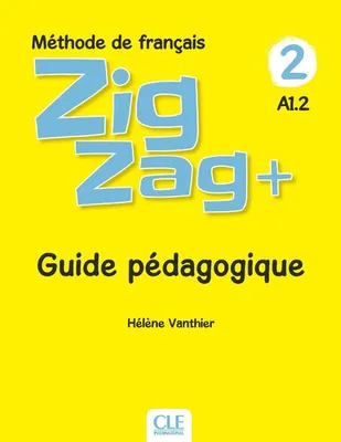 Zigzag Plus niveau 2 - Guide pédagogique