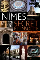 Nîmes secret et insolite