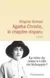 Agatha Christie, le chapitre disparu Brigitte Kernel