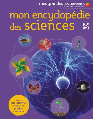 Mon encyclopédie des sciences, (6-9 ans)