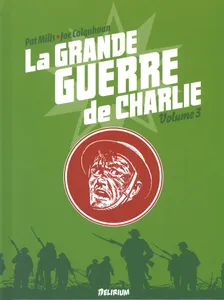 Volume 3, 17 octobre 1916-21 février 1917, La Grande Guerre de Charlie, volume 3