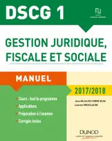 DCG, 1, DSCG 1 - Gestion juridique, fiscale et sociale 2017/2018 - 11e éd. - Manuel, Manuel
