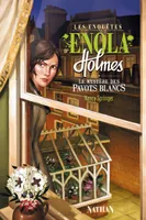 3, Les Enquêtes d'Enola Holmes 3: Le mystère des pavots blancs, Volume 3, Le mystère des pavots blancs