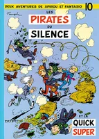 Les aventures de Spirou et Fantasio, 10, Spirou et Fantasio - Tome 10 - LES PIRATES DU SILENCE, Volume 10, Les Pirates du silence