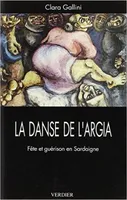 La danse de l'Argia, Fête et guérison en Sardaigne