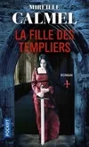 Livres Littérature et Essais littéraires Romans Historiques 1, La Fille des Templiers - tome 1 Mireille Calmel