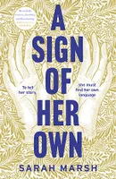 A Sign of Her Own, The vivid historical novel of a Deaf woman's role in the invention of the telephone