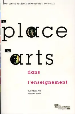LA PLACE DES ARTS DANS L'ENSEIGNEMENT, rapport d'activité pour 2008 et 2009