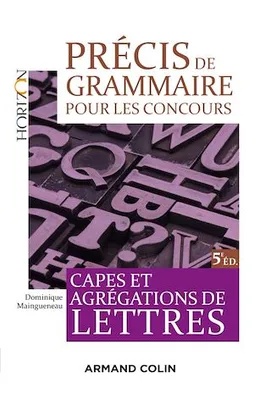 Précis de grammaire pour les concours - 5e éd., Capes et Agrégation de Lettres