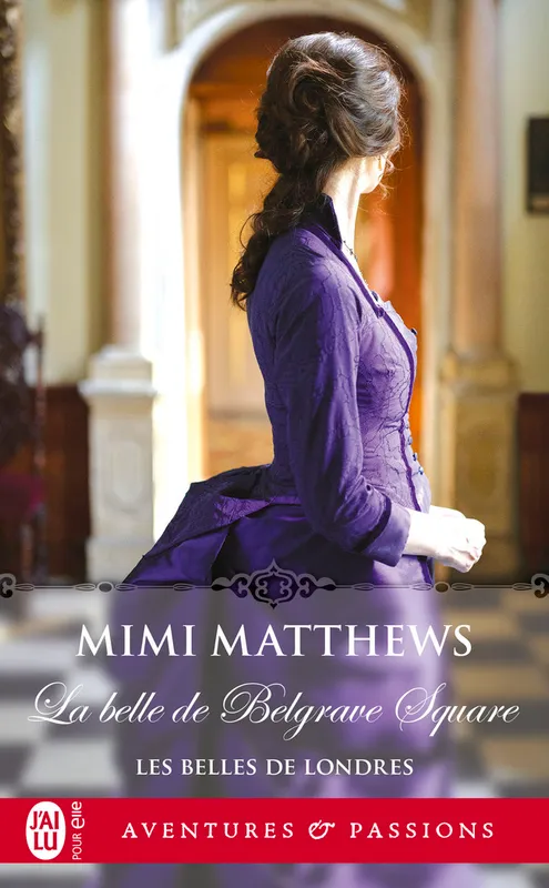 Livres Littérature et Essais littéraires Romance 2, La belle de Belgrave Square Mimi Matthews