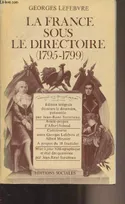 La France sous le Directoire : 1795-1799 [Paperback] Lefebvre, Georges; Meynier, Albert; Soboul, Albert and Suratteau, Jean-René, 1795-1799...